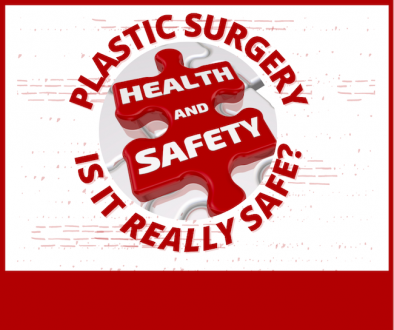 Is plastic surgery really safe
