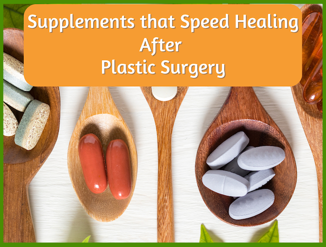Supplements that speed healing after plastic surgery